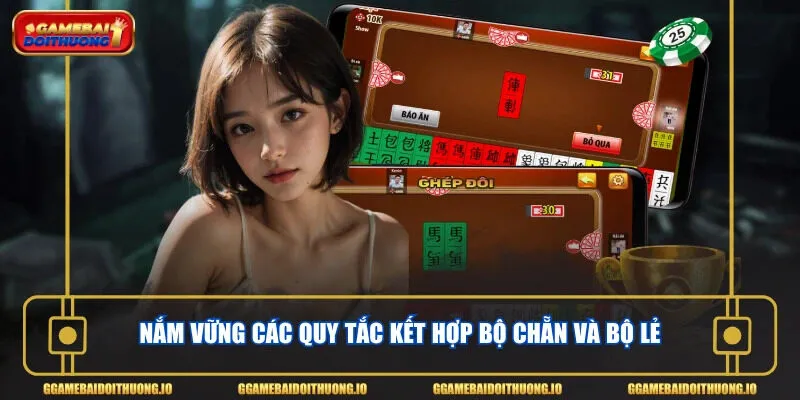 Nắm vững các quy tắc kết hợp bộ Chẵn và bộ Lẻ