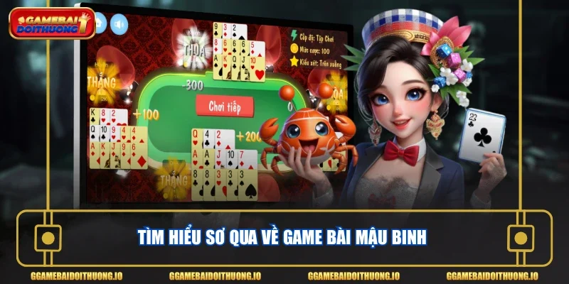 Tìm hiểu sơ qua về game bài Mậu Binh