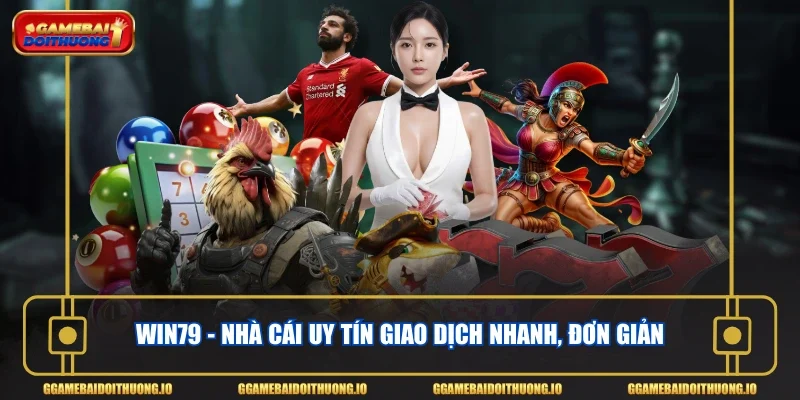 WIN79 - Nhà cái uy tín giao dịch nhanh, đơn giản